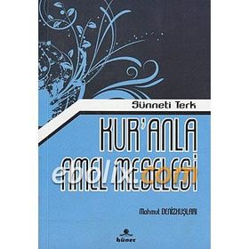 Kur’anla Amel Meselesi - Mahmut Denizkuşları