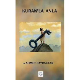 Kuran`la Anla Ahmet Bayraktar
