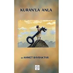 Kuran`la Anla Ahmet Bayraktar