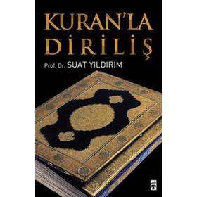 KUR'AN'LA DİRİLİŞ - SUAT YILDIRIM