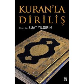 KUR'AN'LA DİRİLİŞ - SUAT YILDIRIM