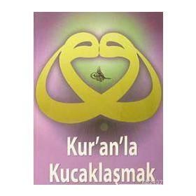 KUR´AN´LA KUCAKLAŞMAK - MEHMET DOĞRAMACI