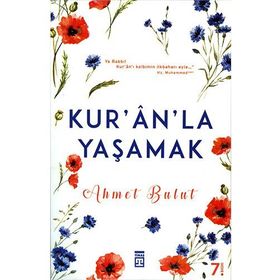 KURAN'LA YAŞAMAK - AHMET BULUT