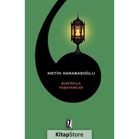 Kur’an’la Yaşayanlar - Metin Karabaşoğlu
