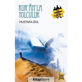 Kur’an’la Yolculuk - Mustafa Gül