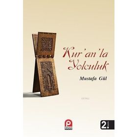 Kur’an’la Yolculuk - Mustafa Gül