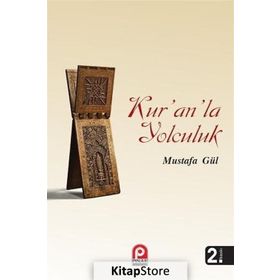 Kur’an’la Yolculuk - Mustafa Gül