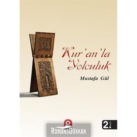 Kur’an’la Yolculuk - Mustafa Gül