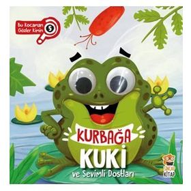 Kurbağa Kuki Ve Sevimli Dostları - Bu Kocaman Gözler Kimin - Asiye Aslı Aslaner