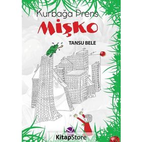 Kurbağa Prens Mişko - Tansu Bele