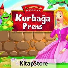 Kurbağa Prens - Üç Boyutlu Masallar - kollektif