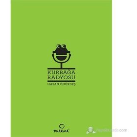KURBAĞA RADYOSU - HASAN ÖNÜRDEŞ