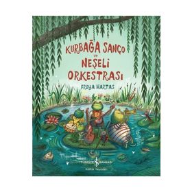 Kurbağa Sanço ve Neşeli Orkestrası - Freya Hartas