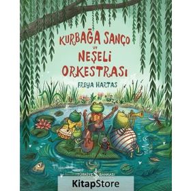 Kurbağa Sanço ve Neşeli Orkestrası - Freya Hartas