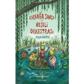 Kurbağa Sanço ve Neşeli Orkestrası - Freya Hartas