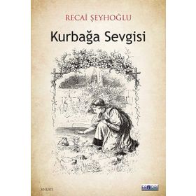 Kurbağa Sevgisi - Recai Şeyhoğlu