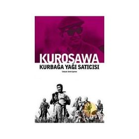 KURBAĞA YAĞI SATICISI - AKIRA KUROSAWA