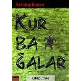 KURBAĞALAR - ARISTOPHANES