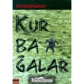 KURBAĞALAR - ARISTOPHANES