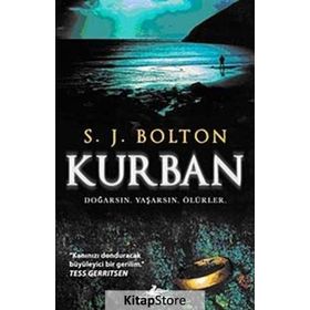 KURBAN DOĞARSIN, YAŞARSIN, ÖLÜRLER - S. J. BOLTON