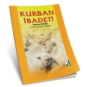 KURBAN İBADETİ - MEHMET DOĞRU
