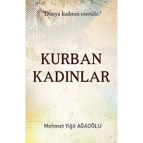 Kurban Kadınlar - Mehmet Yiğit Ağaoğlu