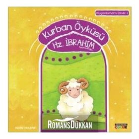 Kurban Öyküleri Hz. İbrahim Aleyhiselam - Mehmet Nalbant
