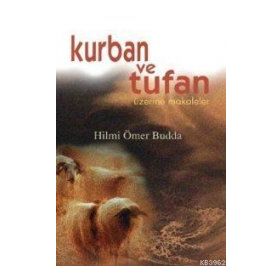 KURBAN VE TUFAN ÜZERİNE MAKALELER - HILMI ÖMER BUDDA
