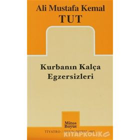 KURBANIN KALÇA EGZERSIZLERI - ALI MUSTAFA KEMAL TUT