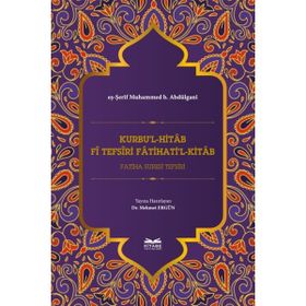 Kurbul Hitab Fi Tefsiri Fatihatil Kitab Eş Şerif Muhammed b. Abdülgani