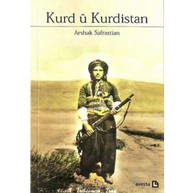 Kurd ü Kurdistan - Arshak Safrastian