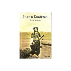 Kurd ü Kurdistan - Arshak Safrastian