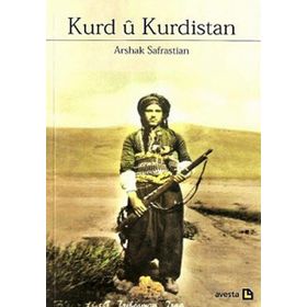 Kurd ü Kurdistan - Arshak Safrastian