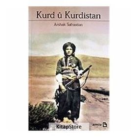 Kurd ü Kurdistan - Arshak Safrastian