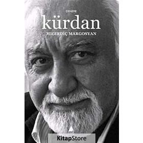 KÜRDAN - MIGIRDİÇ MARGOSYAN