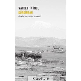 KÜRDINSAN BIR KÜRT SOSYOLOJISI DENEMESI - VAHDETTIN İNCE