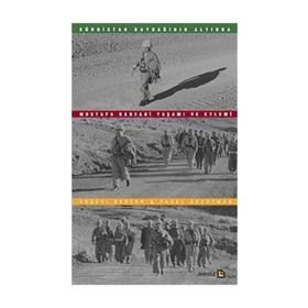 KÜRDİSTAN BAYRAĞININ ALTINDA MUSTAFA BARZANI YAŞAMI VE EYLEMI - PAUEL SHEHTMAN;XOŞEVİ BABEKR