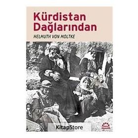 KÜRDİSTAN DAĞLARINDAN - HELMUTH VON MOLTKE