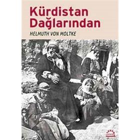 KÜRDİSTAN DAĞLARINDAN - HELMUTH VON MOLTKE