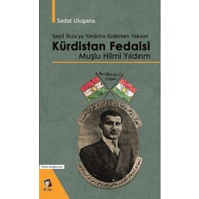 Kürdistan Fedaisi Muşlu Hilmi Yıldırım - Sedat Ulugana