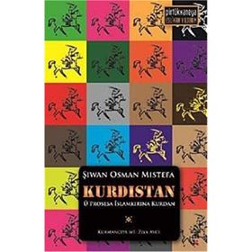 KURDISTAN U PROSESA İSLAMKİRİNA KURDAN - ŞİWAN OSMAN MISTEFA