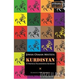 KURDISTAN U PROSESA İSLAMKİRİNA KURDAN - ŞİWAN OSMAN MISTEFA
