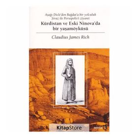 Kürdistan ve Eski Ninova'da Bir Yaşamöyküsü - Claudius James Rich