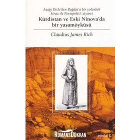 Kürdistan ve Eski Ninova'da Bir Yaşamöyküsü - Claudius James Rich