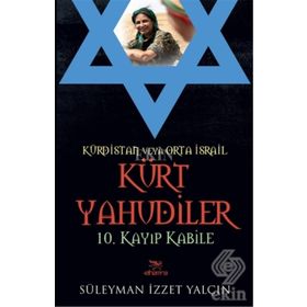 Kürdistan Veya Orta İsrail Kürt Yahudiler - Süleyman İzzet Yalçın
