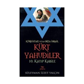 Kürdistan Veya Orta İsrail Kürt Yahudiler - Süleyman İzzet Yalçın