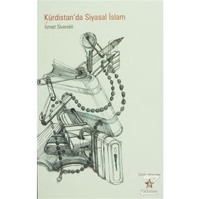 KÜRDİSTAN'DA SIYASAL İSLAM - İSMET SIVEREKLI