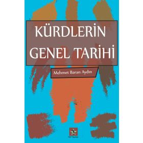 Kürdlerin Genel Tarihi - Mehmet Baran Aydın