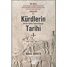 Kürdlerin Tarihi 1. Cilt MÖ 1200 - MÖ 612 - Bahoz Şavata