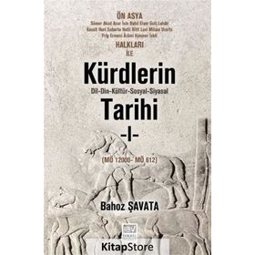 Kürdlerin Tarihi 1. Cilt MÖ 1200 - MÖ 612 - Bahoz Şavata